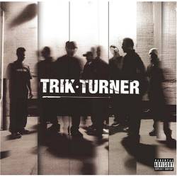 Trik Turner : Trik Turner